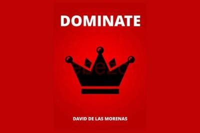 Dominate-Conquer-your-fears-Become-the-man-you-want-to-be-by-David-De-Las-Morenas-Free-Download