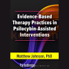 Evidence-Based-Therapy-Practices-in-Psilocybin-Assisted-Interventions-By-Matthew-Johnson-PESIf-free-download