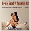 How-To-Satisfy-A-Woman-In-Bed-Amazing-Sexual-Technique-to-Satisfy-a-Woman-by-Dr- Andrew-free-download