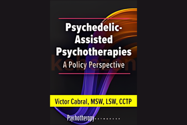 Psychedelic-Assisted-Psychotherapies-A-Policy-Perspective-By-Victor-Cabral-PESI-free-download