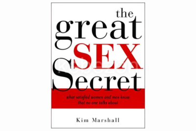 The Great Sex Secret What Satisfied Women and Men Know That No One Talks About by Kim Marshall free download