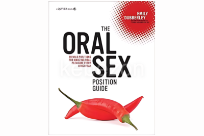 The-Oral-Sex-Position-Guide-69-Wild-Positions-for-Amazing-Oral-Pleasure-Every-Which-Way by-Emily-Dubberley-free-download