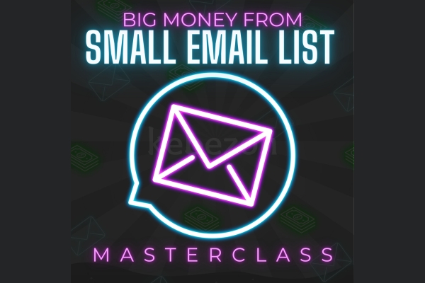 Big-Money-From-Small-Email-List-by-Ben-Adkins-free-download