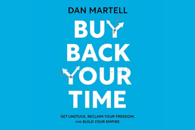 Buy-Back-your-Time-Get-Unstuck-Reclaim-Your-Freedom-and-Build-Your-Empire-PDF-Audio-by-Dan-Martell-free-download