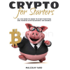 Crypto-for-Starters-All You-Need to-Know-to-Start-Investing-and-Trading-Cryptocurrency-on-Binance-By-Malcolm-Yard-free-download