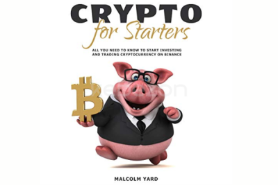 Crypto-for-Starters-All You-Need to-Know-to-Start-Investing-and-Trading-Cryptocurrency-on-Binance-By-Malcolm-Yard-free-download