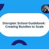 Disrupter-School-Guidebook-Creating-Bundles-to-Scale-by-Charles-Tichenor-free-download