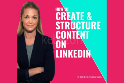 How-to-Create-and-Structure-Content on-LinkedIn by-Hanna-Larsson-free-download