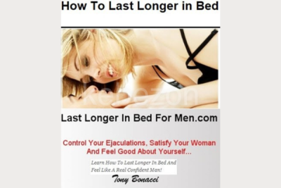 Last Longer In Bed For Men by Tony Bonacci free download