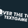 Over-The-Top-Textgame-by-The-TextGod-free-download