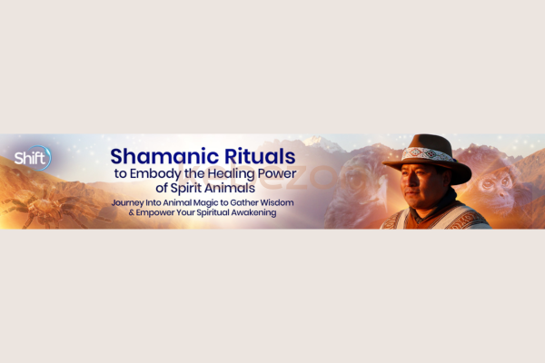 Shamanic-Rituals-to-Embody-the-Healing-Power-of-Spirit-Animals-By-Puma-Fredy-Quispe-Singona-The-Shift-Network-free-download