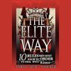 The-Elite-Way-10-Rules-Men-Must-Know-in-Order-to-Deal-With-Women-by-Tariq-Nasheed-free-download