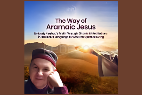 The-Way-of-Aramaic-Jesus-by-Neil-Douglas-Klotz-The-Shift-Network-free-download