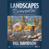 Bill-Davidson-Landscapes-Reinvented-A-New-Method-for-Perfect-Paintings-free-download