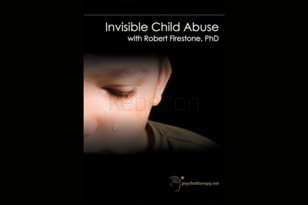 Invisible-Child-Abuse-with-Robert-Firestone-free-download