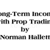 Long-Term-Income-with-Prop-Trading-by-Norman-Hallett-free-download