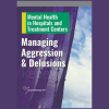 Managing-Aggression-and-Delusions-With-Brad-Hagen-free-download