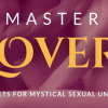 Master-Lover-2023-Secrets-For-Mystical-Sexual-Union-By-Tantra-Garden-free-download