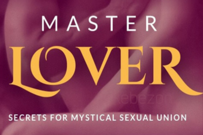 Master-Lover-2023-Secrets-For-Mystical-Sexual-Union-By-Tantra-Garden-free-download