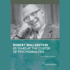 Robert-Wallerstein-65-Years-at-the-Center-of-Psychoanalysis-with-Shelley-Nathans-free-download