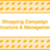 Shopping-Campaign-Structure-and-Management-by-Take-Some-Risk-free-download