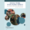 Social-Work-With-Older-Adults-Real-Students-Real-Clients-Real-Growth-with-Judith-R-Smith-free-download