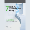 The-7-Skills-for-Addiction-Free-Living-Social-Skills-with-Lorraine-Collins-free-download