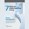 The-7-Skills-for-Addiction-Free-Living-Stress-Management-with-Jon-Carlson-Judy-Lewis-free-download