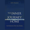 The-Inner-Journey-Home-The-Soul-s-Realization-of-the-Unity-of-Reality-By-Hameed-Ali-free-download