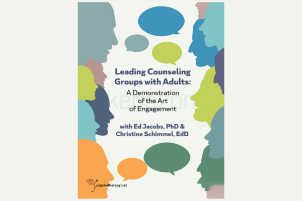 Leading-Counseling-Groups-with-Adults-A Demonstration-of-the-Art-of-Engagement-with-Ed-Jacobs-Christine-Schimmel-free-download