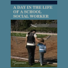 A-Day-in-the-Life-of-a-School-Social-Worker-with-School-Social-Work-Association-of-America-free-download