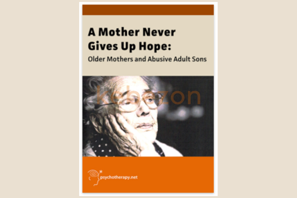 A-Mother-Never-Gives-Up-Hope-Older-Mothers-and-Abusive-Adult-Sons-with-Terra-Nova-Films-free-download