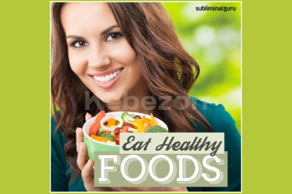 Eat-Healthy-Foods By-Subliminal-Guru-free-download