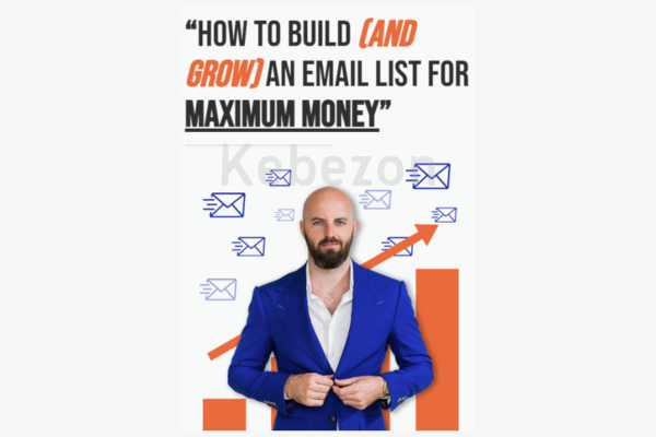 How-To-Build-and-Grow-an-Email-List for-Maximum-Money-By-Justin-Goff-free-download