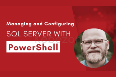 Managing-and-Configuring-SQL-Server-with-PowerShell-By-Joshua-Corrick-Pragmatic-Works-free-download