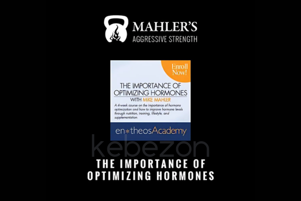 The-Importance-of-Optimizing-Hormones-By-Mike-Mahler-free-download