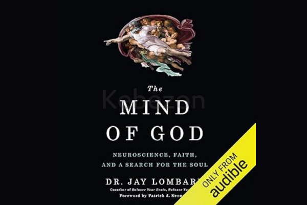 The-Mind-of-God-Neuroscience-Faith-and-a-Search-for-the-Soul-By-Jay-Lombard-free-download