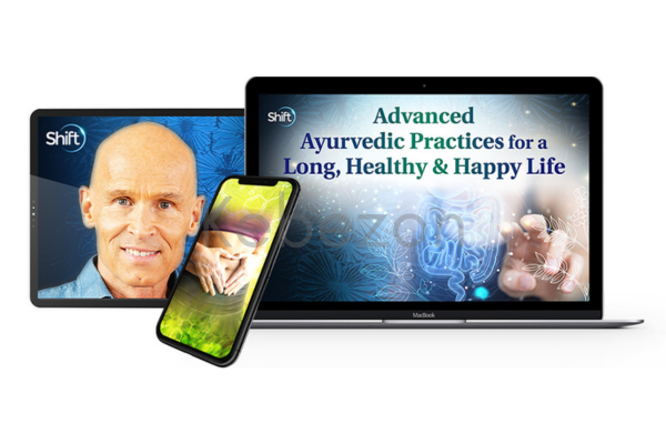 Advanced-Ayurvedic-Practices-for-a-Long-Healthy-Happy-Life-By-John-Douillard-The-Shift-Network-free-download