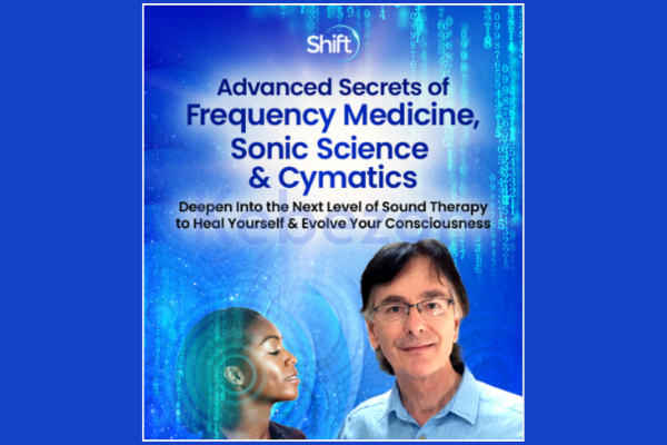 Advanced-Secrets-of-Frequency-Medicine-Sonic-Science-Cymatics-By-John-Stuart-Reid-The-ShiftNetwork-free-download