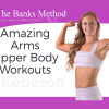 Amazing-Arms-Upper-Body-Workouts-The-Banks-Method-With-Banks-Cooney-free-download