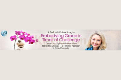 Embodying-Grace-in-Times-of-Challenge-By-Miranda-Macpherson-The-Shift-Network-free-download