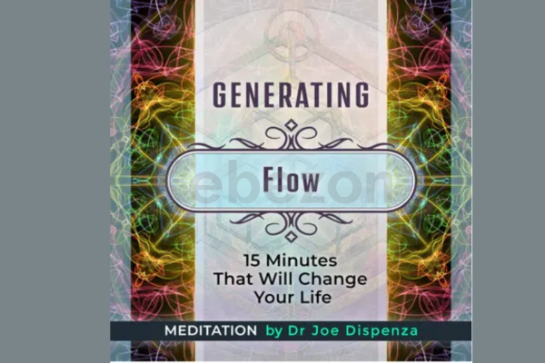 Generating-Flow-By-Joe-Dispenza-Meditation-free-download