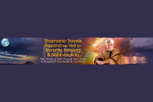 Shamanic-Travels-Beyond-the-Veil-for-Remote-Healing-Self-Evolution-By-don-Oscar-Miro-Quesada-The-Shift-Network-free-download