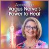 Access-the-Vagus-Nerve-s-Power-to-Heal-By-Melanie-Smith-The-Shift-Network-free-download