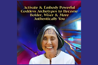 Activate & Embody Powerful Goddess Archetypes to Become Bolder, Wiser & More Authentically You By Jean Shinoda Bolen - The Shift Network