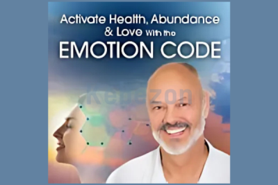 Activate-Health-Abundance-Love-With-the-Emotion-Code-By-Bradley-Nelson-The-Shift-Network-free-download