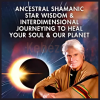 Ancestral-Shamanic-Star-Wisdom-Interdimensional-Journeying-to-Heal-Your-Soul-Our-Planet-By-don-Oscar-Miro-Quesada-The-Shift-Network-free-download