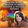 Ancient-Mystic-Wisdom-to-Repair-Personal-Ancestral-Wounds-By-Rabbi-Dr-Tirzah-Firestone-The-Shift-Network-free-download