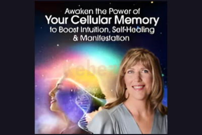 Awaken-the-Power-of-Your-Cellular-Memory-to-Boost-Intuition-Self-Healing-Manifestation-By-Marie-Manuchehri-The-Shift-Network-free-download