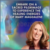 Embark-on-a-Sacred-Pilgrimage-to-Experience-the-Healing-Energies-of-Mary-Magdalene-By-Elayne-Kalila-Doughty-The-Shift-Network-free-download